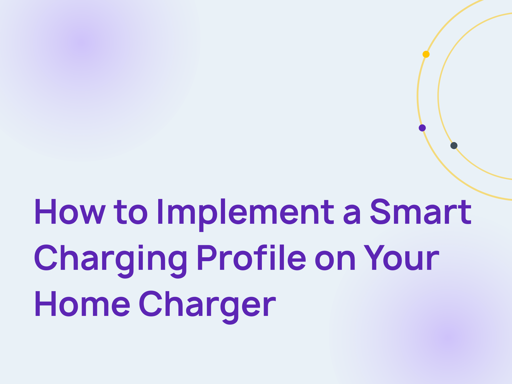 How To Implement A Smart Charging Profile On Your Home Charger
